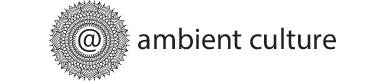 Ambient Culture